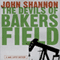 The Devils of Bakersfield: A Jack Liffey Mystery (Unabridged) audio book by John Shannon