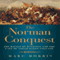 The Norman Conquest: The Battle of Hastings and the Fall of Anglo-Saxon England (Unabridged) audio book by Marc Morris