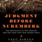 Judgment Before Nuremberg: The Holocaust in the Ukraine and the First Nazi War Crimes Trial (Unabridged) audio book by Greg Dawson