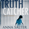 Truth Catcher: A Novel (Unabridged) audio book by Anna Salter