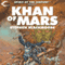 Khan of Mars: Spirit of the Century Presents, Book 1 (Unabridged)