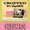 Cropped to Death: A Faith Hunter Scrap This Mystery (Unabridged) audio book by Christina Freeburn