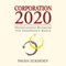 Corporation 2020: Transforming Business For Tomorrow's World (Unabridged) audio book by Pavan Sukhdev