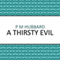 A Thirsty Evil (Unabridged) audio book by P.M. Hubbard