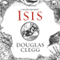 Isis (Unabridged) audio book by Douglas Clegg