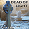 Dead of Light (Unabridged) audio book by Chaz Brenchley