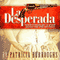 La Desperada (Unabridged) audio book by Patricia Burroughs