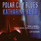 Polar City Blues (Unabridged) audio book by Katharine Kerr