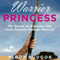 Warrior Princess: My Quest to Become the First Female Maasai Warrior (Unabridged) audio book by Mindy Budgor
