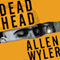 Dead Head (Unabridged) audio book by Allen Wyler