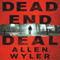 Dead End Deal (Unabridged) audio book by Allen Wyler
