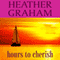 Hours to Cherish (Unabridged) audio book by Heather Graham