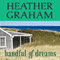 Handful of Dreams (Unabridged) audio book by Heather Graham