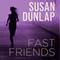 Fast Friends (Unabridged) audio book by Susan Dunlap