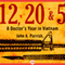 12, 20, & 5: A Doctors Year in Vietnam (Unabridged) audio book by John A. Parrish