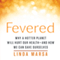 Fevered: Why a Hotter Planet Will Hurt Our Health - and How We Can Save Ourselves (Unabridged) audio book by Linda Marsa