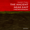 Ancient Near East: A Very Short Introduction (Unabridged) audio book by Amanda H. Podany