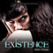 Existence (Unabridged) audio book by Abbi Glines