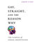 Gay, Straight, and the Reason Why: The Science of Sexual Orientation (Unabridged) audio book by Simon LeVay