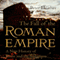 The Fall of the Roman Empire: A New History of Rome and the Barbarians (Unabridged) audio book by Peter Heather