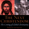 The Next Christendom: The Coming of Global Christianity (Unabridged) audio book by Philip Jenkins