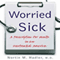 Worried Sick: A Prescription for Health in an Overtreated America (Unabridged) audio book by Nortin M. Hadler M.D.