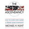 The American Ascendancy: How the United States Gained and Wielded Global Dominance (Unabridged) audio book by Michael H. Hunt