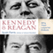 Kennedy and Reagan: Why Their Legacies Endure (Unabridged) audio book by Scott Farris