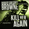 Kill Her Again: A Thriller (Unabridged) audio book by Robert Gregory Browne