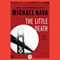 The Little Death (Unabridged) audio book by Michael Nava