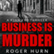 Business Is Murder: A Ryan Kyd Thriller (Unabridged)