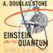 Einstein and the Quantum: The Quest of the Valiant Swabian (Unabridged) audio book by A. Douglas Stone