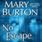 No Escape (Unabridged) audio book by Mary Burton
