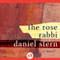 The Rose Rabbi: A Novel (Unabridged) audio book by Daniel Stern
