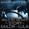 Wild at Heart: The Story of Sailor and Lula (Unabridged) audio book by Barry Gifford