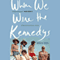 When We Were the Kennedys: A Memoir from Mexico, Maine (Unabridged)