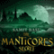 The Manticores Secret: Gameworld, Book 2 (Unabridged) audio book by Samit Basu