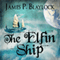 The Elfin Ship: Balumnia, Book 1 (Unabridged) audio book by James P. Blaylock