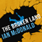 The Broken Land (Unabridged) audio book by Ian McDonald