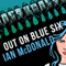 Out on Blue Six (Unabridged) audio book by Ian McDonald
