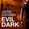 Evil Dark: Occult Crimes Unit Investigations, Book 2 (Unabridged) audio book by Justin Gustainis