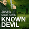 Known Devil: Occult Crimes Unit Investigations, Book 3 (Unabridged) audio book by Justin Gustainis