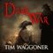 Dark War: Matt Richter, Book 3 (Unabridged) audio book by Tim Waggoner