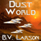 Dust World: Undying Mercenaries, Book 2 (Unabridged) audio book by B. V. Larson