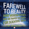 Farewell to Reality: How Modern Physics Has Betrayed the Search for Scientific Truth (Unabridged) audio book by Jim Baggott