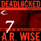 Deadlocked 7: Legacies (Unabridged) audio book by A.R. Wise