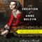 The Creation of Anne Boleyn: A New Look at Englands Most Notorious Queen (Unabridged) audio book by Susan Bordo