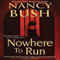Nowhere to Run (Unabridged) audio book by Nancy Bush