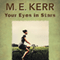 Your Eyes in Stars (Unabridged) audio book by M. E. Kerr