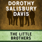 The Little Brothers (Unabridged) audio book by Dorothy Salisbury Davis